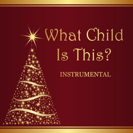 What Child Is This? (Instrumental) | Boomplay Music