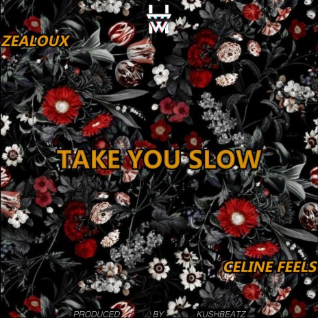 Take You Slow ft. Celine Feels | Boomplay Music