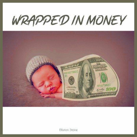 WRAPPED IN MONEY | Boomplay Music