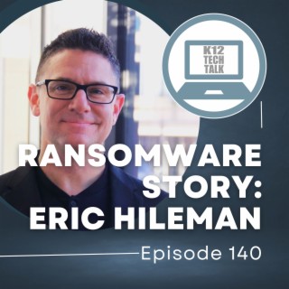 Episode 140 - Ransomware Story with Eric @ OKC Public Schools