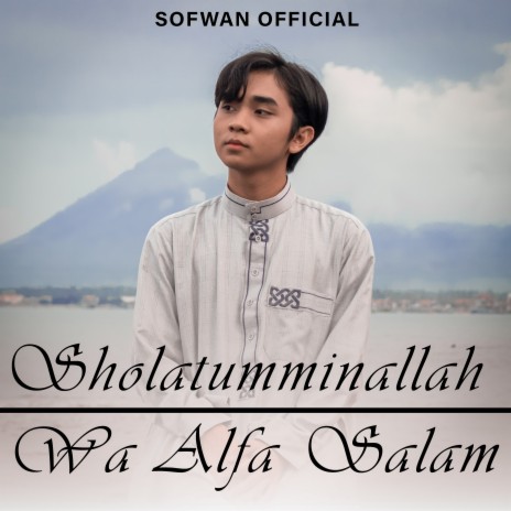 Sholatumminallah Wa Alfa Salam | Boomplay Music