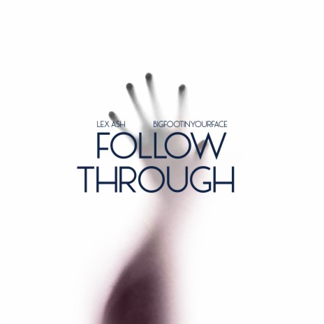 Follow Through ft. Lex Ash | Boomplay Music