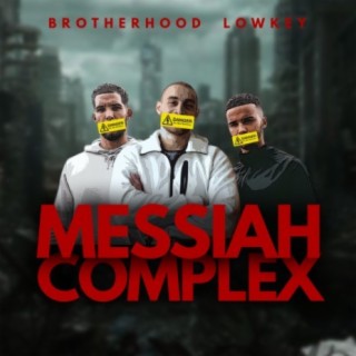 Messiah Complex ft. Lowkey lyrics | Boomplay Music