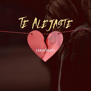 Te Alejaste