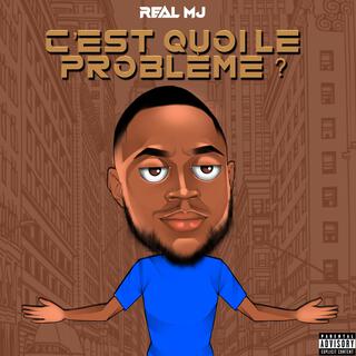 C'est Quoi Le Probleme lyrics | Boomplay Music