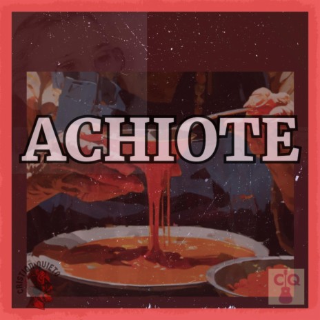 ACHIOTE | Boomplay Music