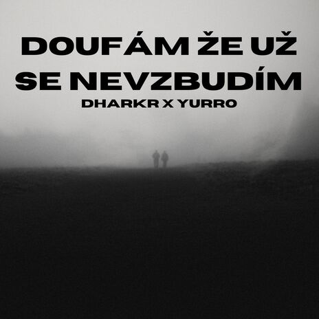 Doufám že už Se nevzbudím ft. Yurro | Boomplay Music