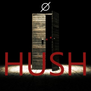 Hush