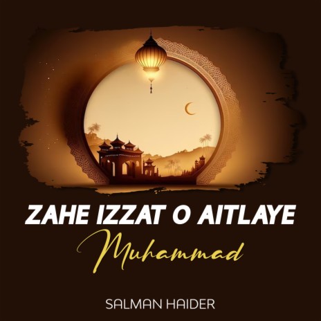 Zahe Izzat o Aitlaye Muhammad | Boomplay Music