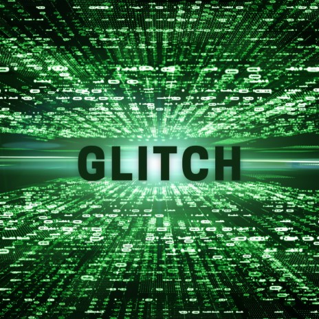 GLITCH | Boomplay Music