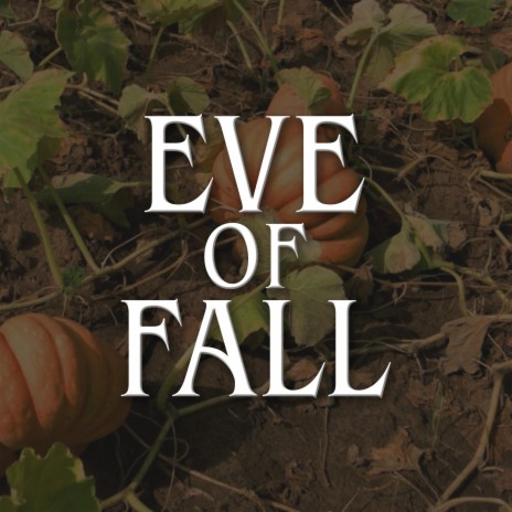 Eve of Fall | Boomplay Music