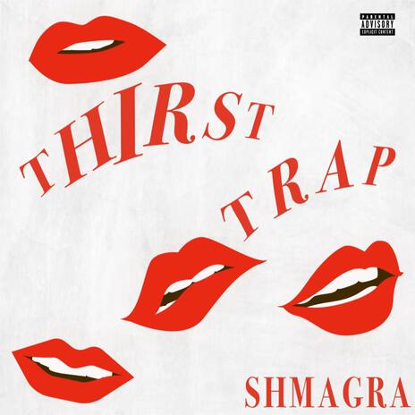 Thirst Trap | Boomplay Music