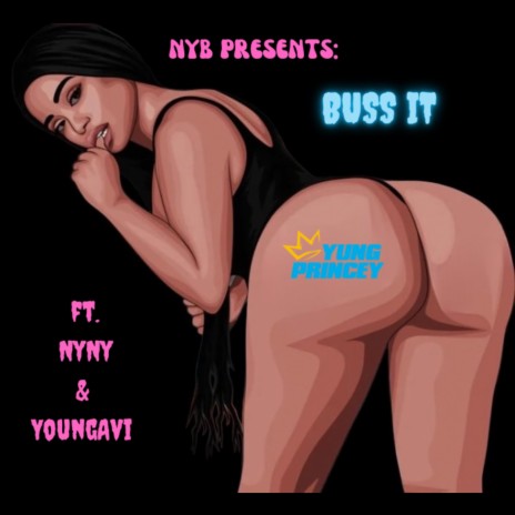 Buss It ft. Nyny & YoungAvi | Boomplay Music