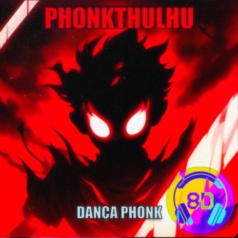 DANÇA PHONK (BRAZILIAN PHONK | 8D) | Boomplay Music