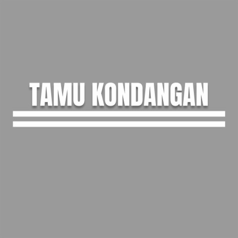 Tamu Kondangan | Boomplay Music