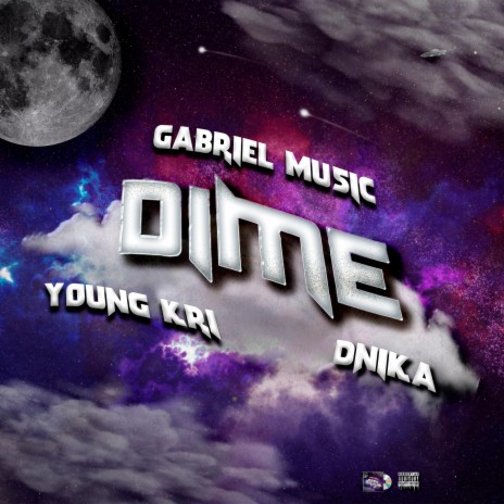 Dime ft. Dnika & Young Kri | Boomplay Music