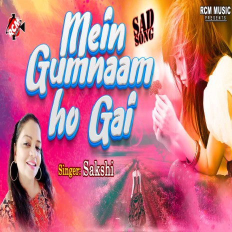 Mein Gumnaam Ho Gai | Boomplay Music