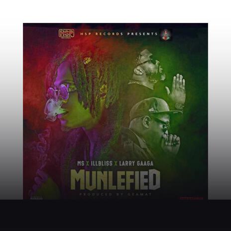 Munlefied ft. Illbliss & Larry Gaaga | Boomplay Music