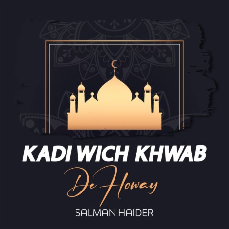 Kadi Wich Khwab De Howay | Boomplay Music