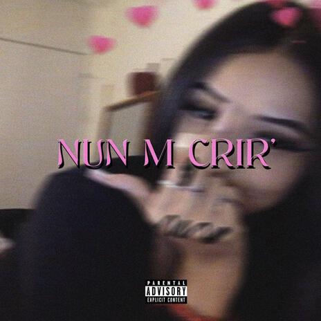 Nun M Crir' | Boomplay Music