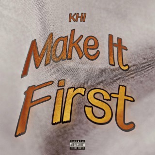 Make It First lyrics | Boomplay Music