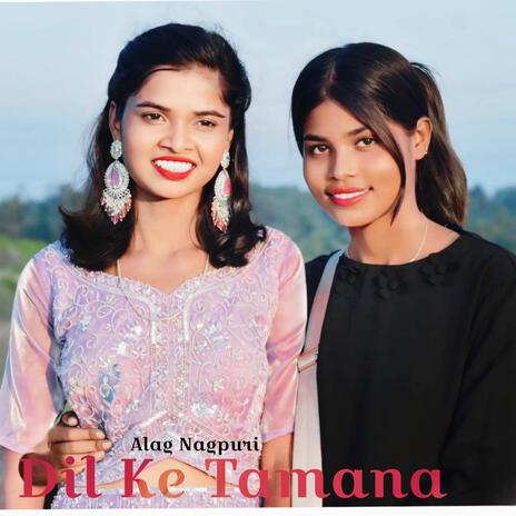 Dil Ke Tamana | Boomplay Music