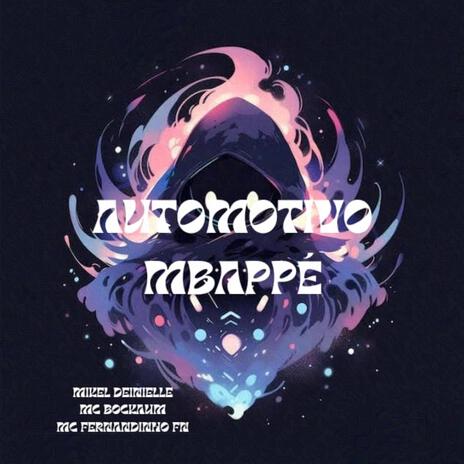 AUTOMOTIVO MBAPPÉ | Boomplay Music