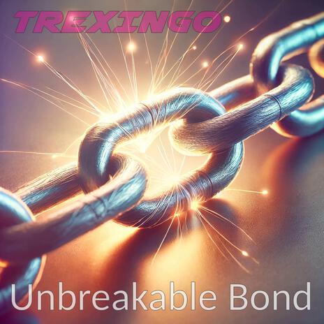 Unbreakable Bond | Boomplay Music