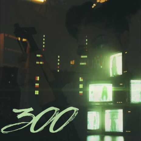 300 | Boomplay Music