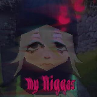 My Niggas