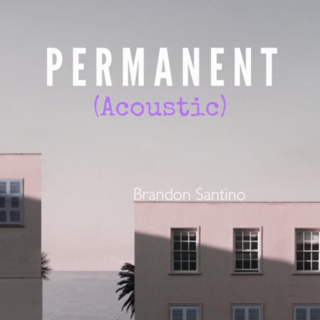 Permanent (Acoustic) | Boomplay Music