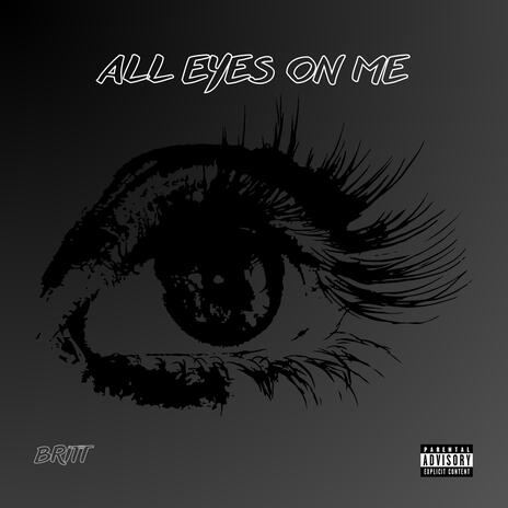 All Eyes On Me | Boomplay Music