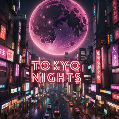 Tokyo Nights | Boomplay Music