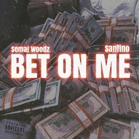 Bet On Me ft. Santino | Boomplay Music