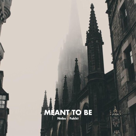 Meant to be ft. Fakkt | Boomplay Music