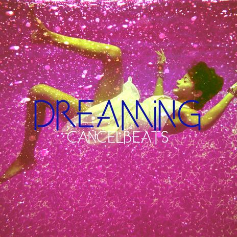 Dreaming | Boomplay Music