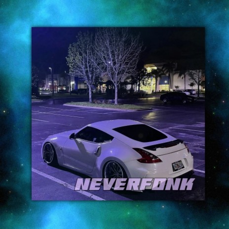 Neverfonk | Boomplay Music