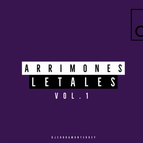 Arrimones Letales, Vol. 1 | Boomplay Music