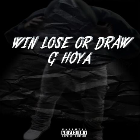 Win Lose Or Draw | Boomplay Music