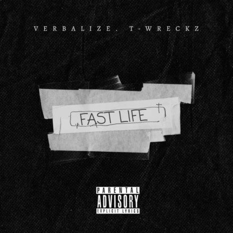 Fast Life ft. T-Wreckz | Boomplay Music