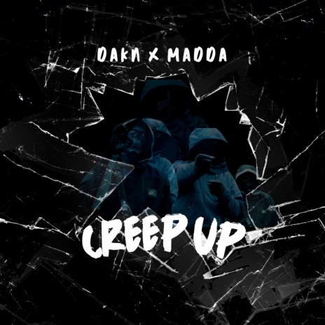 Creep Up ft. MADDA | Boomplay Music