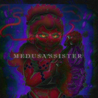 Medusa's Sister (TRiPJUiCE)