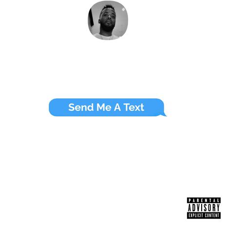 Send Me A Text | Boomplay Music