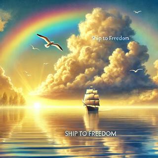 Ship to Freedom lyrics | Boomplay Music