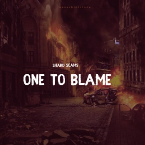 One to blame | Boomplay Music