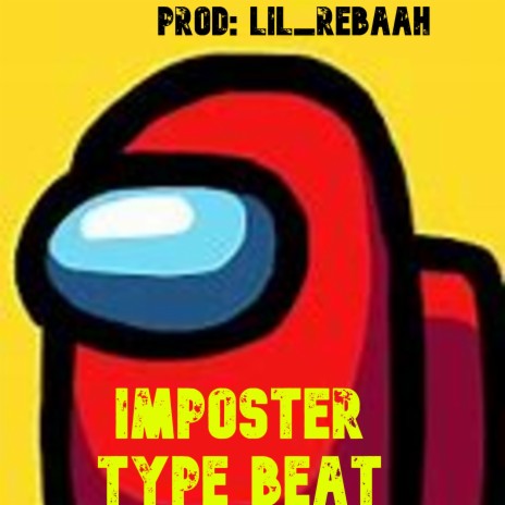 Among Us Imposter Type Beat | Boomplay Music