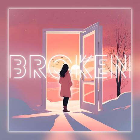 Broken | Boomplay Music