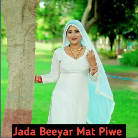 Jada Beeyar Mat Piwe | Boomplay Music