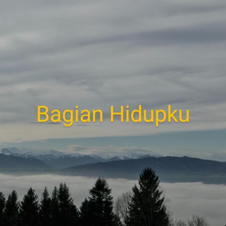 Bagian Hidupku ft. The Anstra Band | Boomplay Music