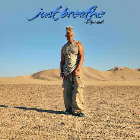 just breathe (extended) | Boomplay Music